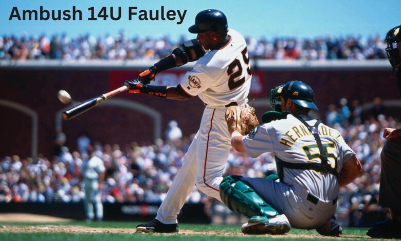 Ambush 14U Fauley