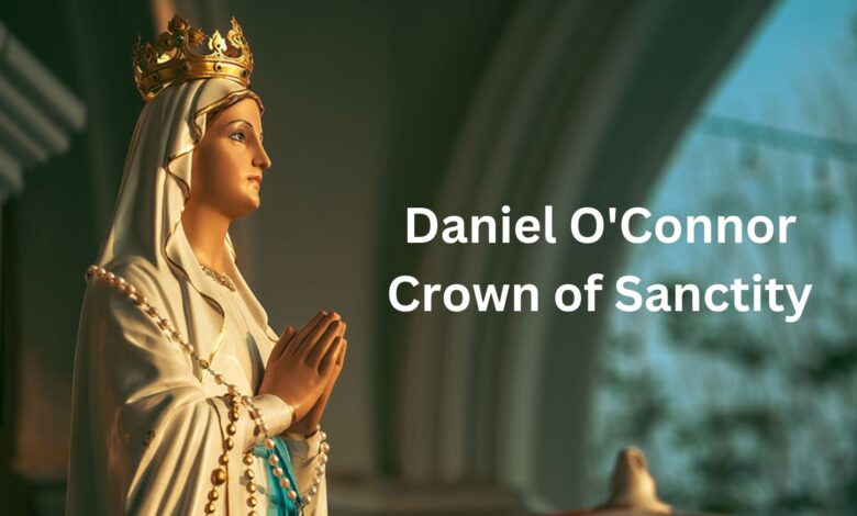 Daniel O'Connor Crown of Sanctity