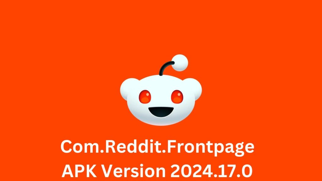 Com.Reddit.Frontpage APK Version 2024.17.0